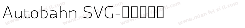 Autobahn SVG字体转换